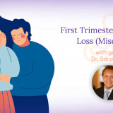 First Trimester Pregnancy Loss (Miscarriage)