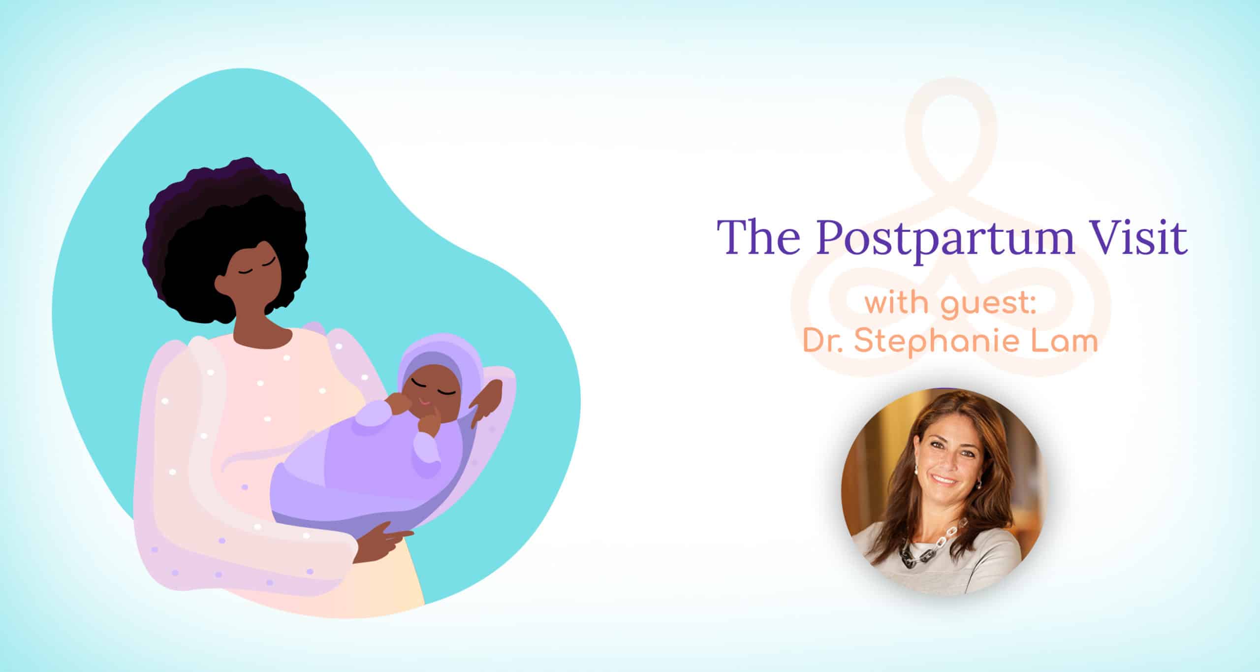 Your First Postpartum Visit: What to Expect 